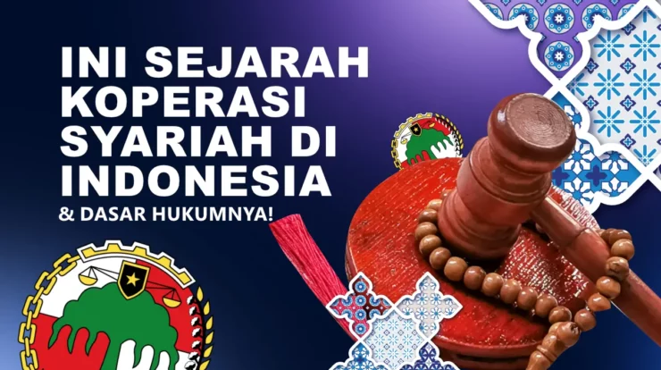 Ini Sejarah Koperasi Syariah di Indonesia & Dasar Hukumnya!